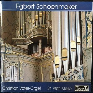 CD Melle-Christian Vater-Orgel in Melle St. Petri eingespielt von Egbert Schoenmaker