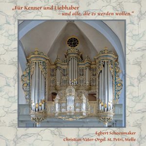 CD für Kenner und Liebhaber - Egbert Schoenmaker St. Petri Melle